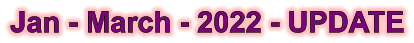 Jan - March - 2022 - UPDATE
