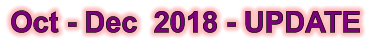 Oct - Dec  2018 - UPDATE